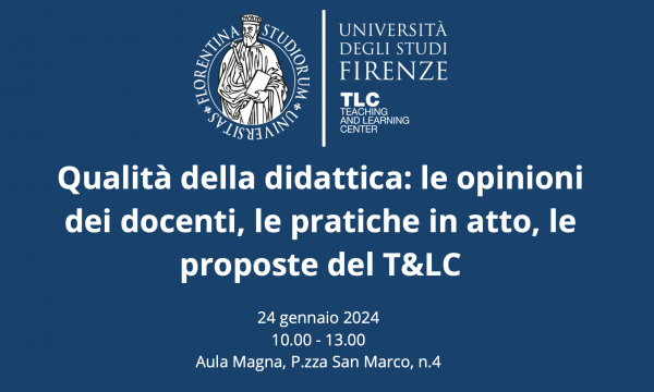 Qualit&agrave; della didattica: le opinioni dei docenti, le pratiche in atto, le proposte del T&LC.